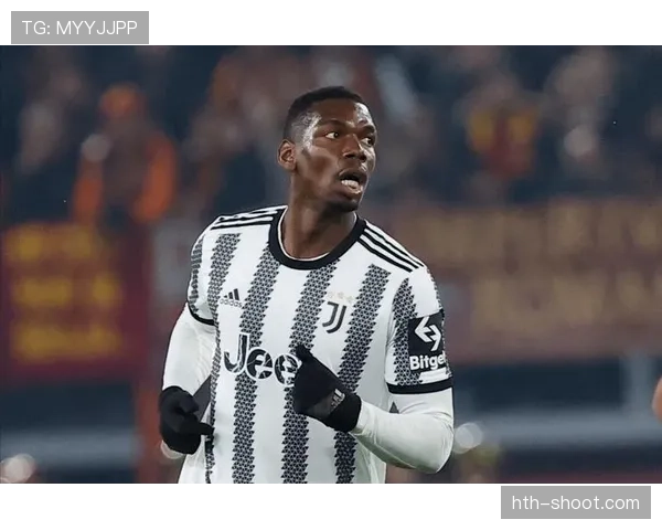 博格巴新赛季中场表现抢眼，多方持续关注其竞技价值